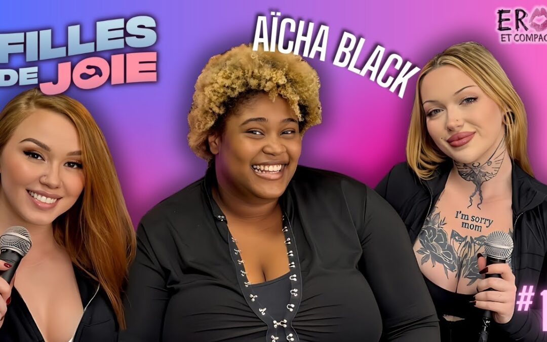 « La Grosse qui Fait des Vidéos » : Diversité, Fétichisation et Préjugés avec Aïcha Black